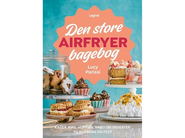 Den store airfryer-bakeboken | Lucy Parissi | Språk: Dansk