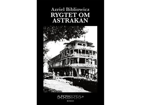 Huhu Astrakanista | Azriel Bibliowicz | Kieli: Tanska