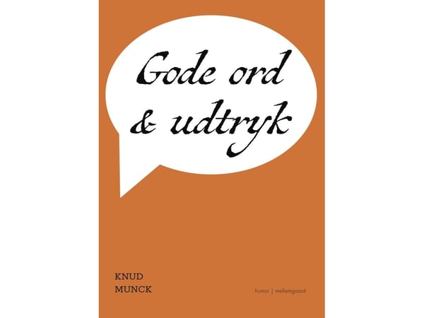 Gode ord og uttrykk | Knud Munck | Språk: Dansk