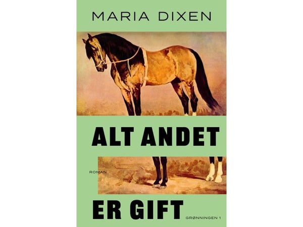 Kaikki muu on myrkkyä | Maria Dixen | Kieli: Tanska