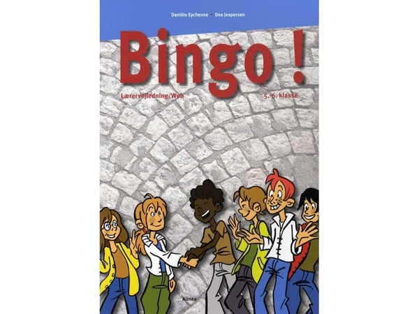 Bingo! Lærerhåndbok/Web 5.–6. klasse | Daniéle Eychenne, Dea Jespersen | Språk: fre