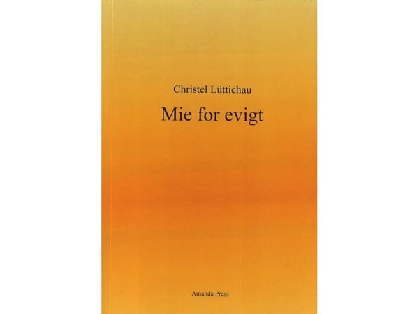 Mie for evig | Christel Lüttichau | Språk: Dansk
