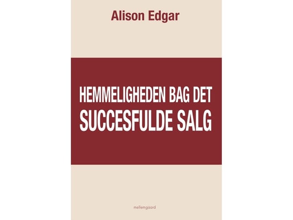 Hemmeligheten bak den suksessfulle salget | Alison Edgar | Språk: Dansk