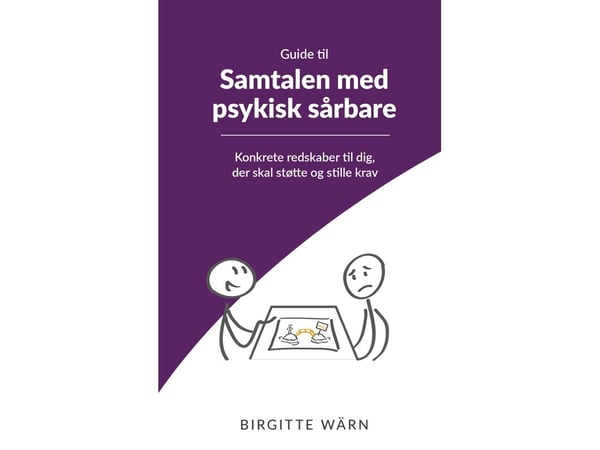 Veiledning til samtaler med psykisk sårbare | Birgitte Wärn | Språk: Dansk