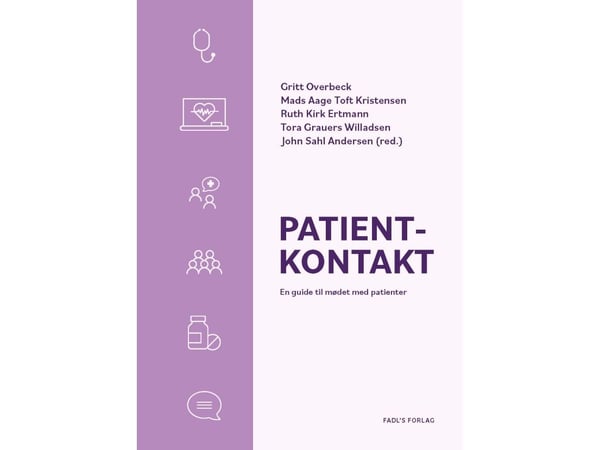 Pasientkontakt | Gritt Overbeck, Mads Aage Toft Kristensen, Ruth Kirk Ertmann, Tora Grauers Willadsen og John Sahl Andersen (red.) | Språk: Dansk