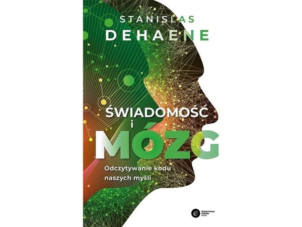 Copernicus Center Press "Swiadomosc i mózg". Avlesning av kodene i våre tanker