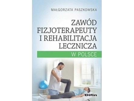 Difin Zawód fizjoterapeuty i rehabilitacja lecznicza.