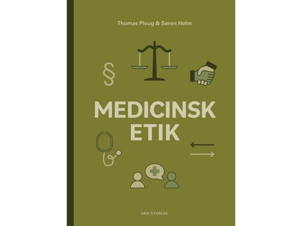 Medicinsk etik | Thomas Ploug &amp; Søren Holm | Språk: Danska