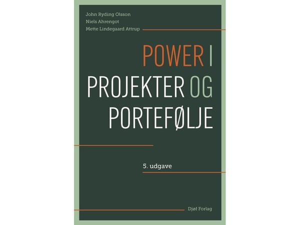 Power og prosjekter og portefølje | John Ryding Olsson, Niels Ahrengot, Mette Lindegaard Attrup | Språk: Dansk