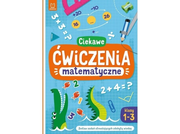 Aksjomat Mielenkiintoisia matemaattisia harjoituksia vuosiluokat 1-3 38368