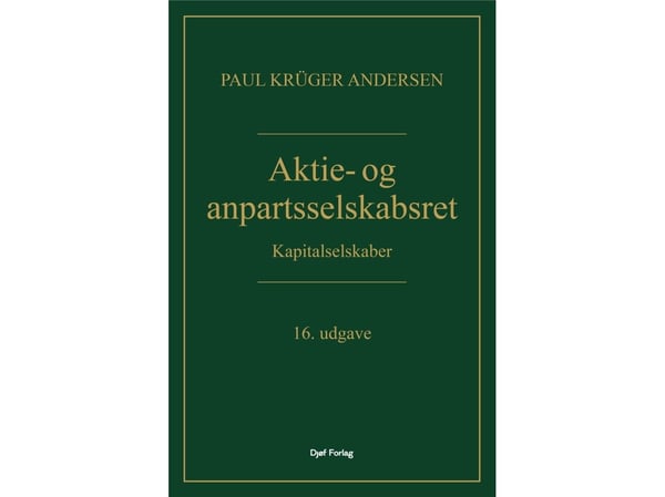 Aksjeselskaps- og anpartsselskapsrett | Paul Krüger Andersen | Språk: Dansk
