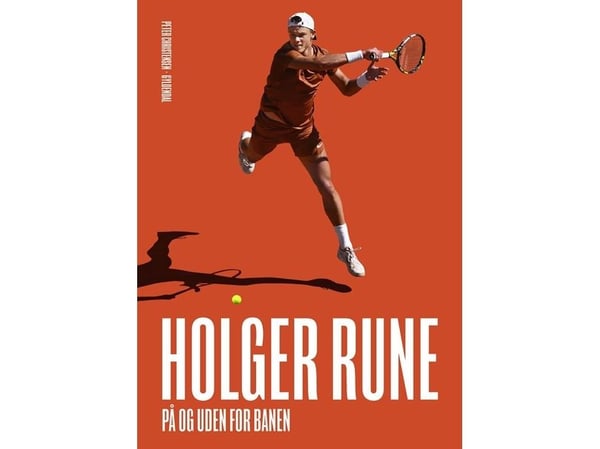 Holger Rune – på og utenfor banen | Peter Christensen | Språk: Dansk