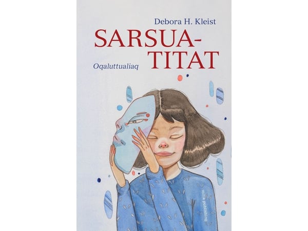 Sarsuatit | Debora H. Kleist | Språk: kal Sarsuatit | Debora H. Kleist | Språk: kal