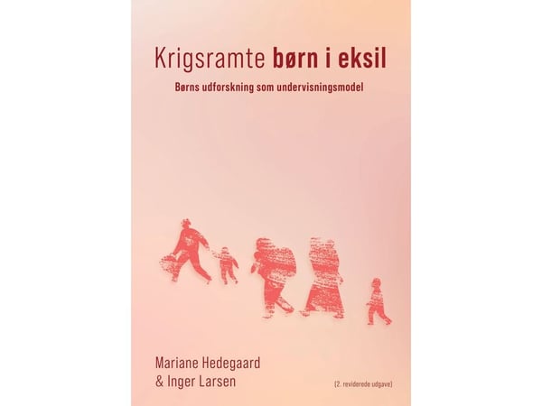 Krigsrammede barn i eksil (rev.) | Mariane Hedegaard og Inger Larsen | Språk: Dansk