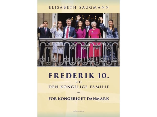 Frederik 10. og den kongelige familien | Elisabeth Saugmann | Språk: Dansk