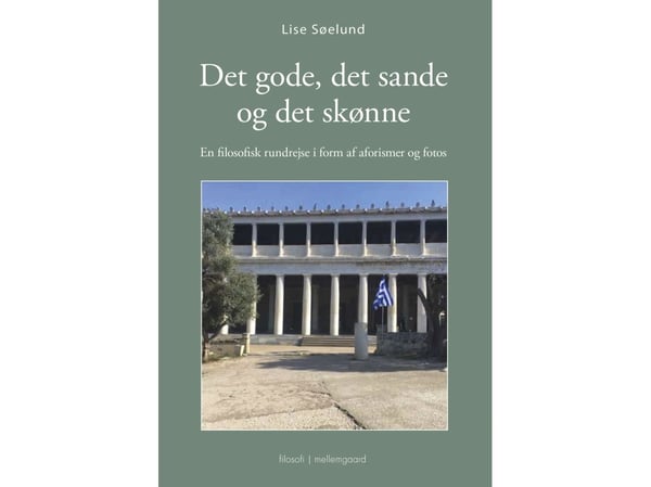 Det gode, det sanne og det skjønne | Lise Søelund | Språk: Dansk