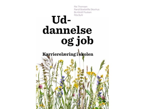 Koulutus ja työpaikat | Rie Thomsen, Randi Boelskifte Skovhus, Bo Klindt Poulsen ja Rita Buhl | Kieli: Tanska