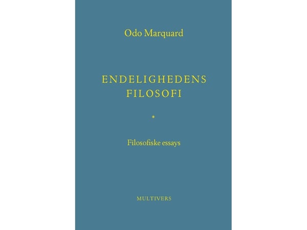 Filosofien om endeligheten | Odo Marquard | Språk: Dansk