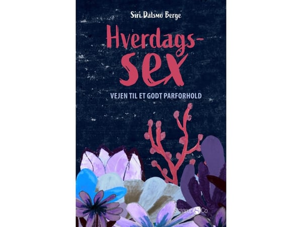 Hverdagssex | Siri Dalsmo Berge | Språk: Dansk