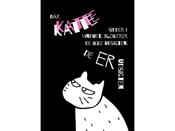 Plakat: Når katter sitter i vinduet, blokkerer de ikke utsikten. De ER utsikten