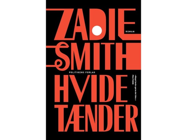 Valkoiset hampaat | Zadie Smith | Kieli: Tanska