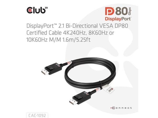 CLUB3D CAC-1092, 1,6 m, DisplayPort, DisplayPort, Hanstik, Hanstik, 10240 x 4320 piksler