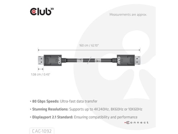 CLUB3D CAC-1092, 1,6 m, DisplayPort, DisplayPort, Hanstik, Hanstik, 10240 x 4320 piksler