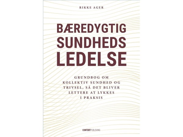 Bærekraftig helseledelse | Rikke Ager | Språk: Dansk