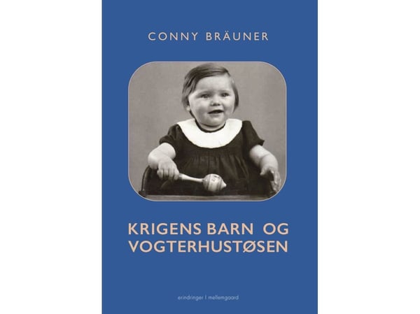 Krigsbarnet og den beskyttende husmoren | Conny Braüner | Språk: Dansk
