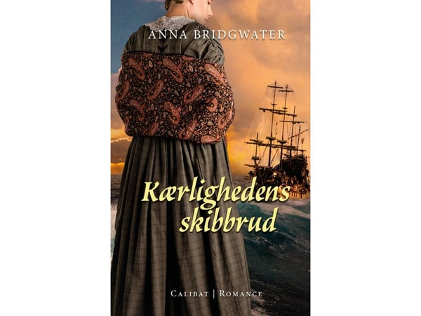 Kjærlighetens skipsbrudd | Anna Bridgwater | Språk: Dansk