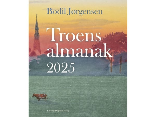 Troens almanakk 2025 | Bodil Jørgensen | Språk: Dansk