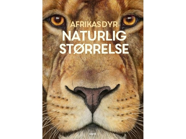 Afrikas dyr – i naturlig størrelse | Holger Haag | Språk: Dansk