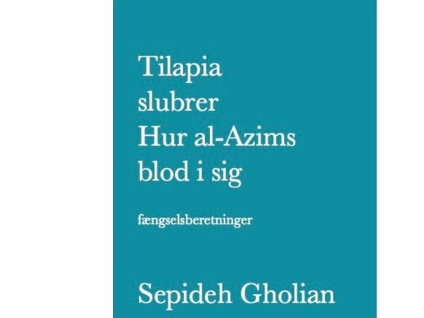 Tilapia-slyngler Hur al-Azims blod i seg | Sepideh Gholian | Språk: Dansk