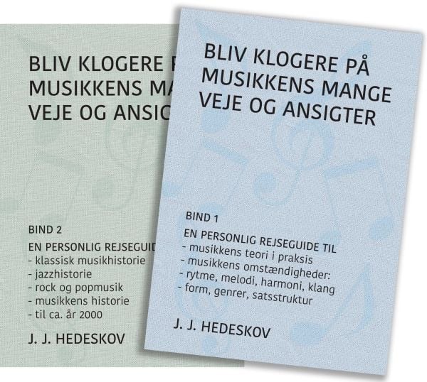 Bli klokere på musikkens mange veier og ansikter | J.J Hedeskov | Språk: Dansk