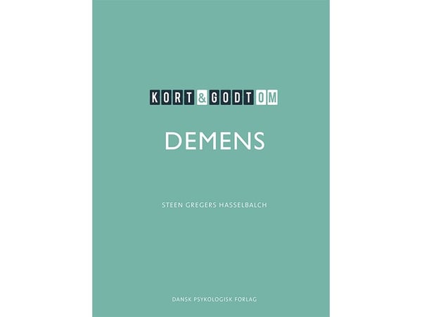 Kort & godt om DEMENS | Steen Gregers Hasselbalch | Språk: Dansk