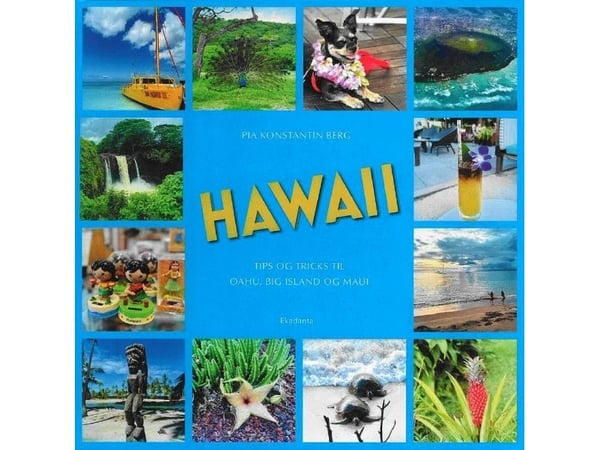 HAWAII - Tips och tricks för Oahu, Big Island och Maui | Pia Konstantin Berg | Språk: Danska HAWAII - Tips och tricks för Oahu, Big Island och Maui | Pia Konstantin Berg | Språk: Danska