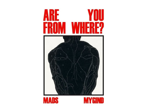Are You From Where? | Mads Mygind | Språk: Dansk