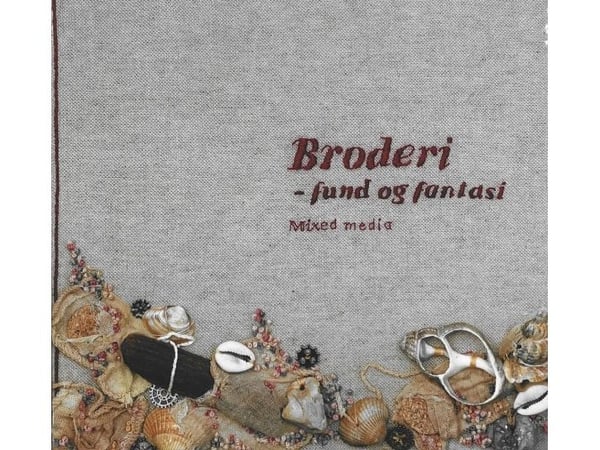 Broderi – funn og fantasi | Joan Eriksen | Språk: Dansk