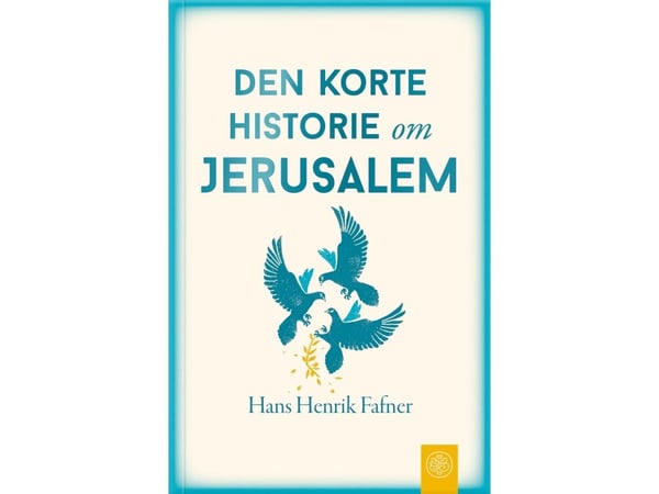Den korte historien om Jerusalem | Hans Henrik Fafner | Språk: Dansk