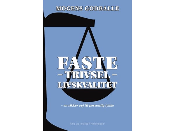 Faste – trivsel – livskvalitet | Mogens Godballe | Språk: Dansk