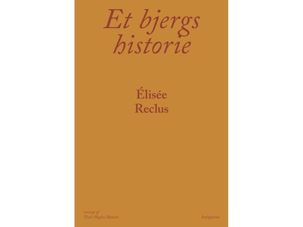 Ett bergs historia | Élisée Reclus | Språk: Danska