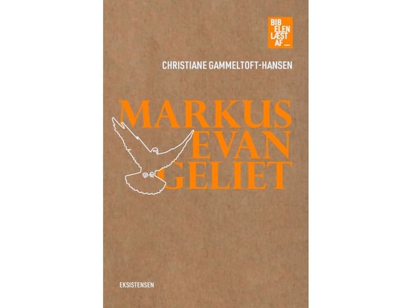 Markusevangeliet | Christiane Gammeltoft-Hansen | Språk: Dansk