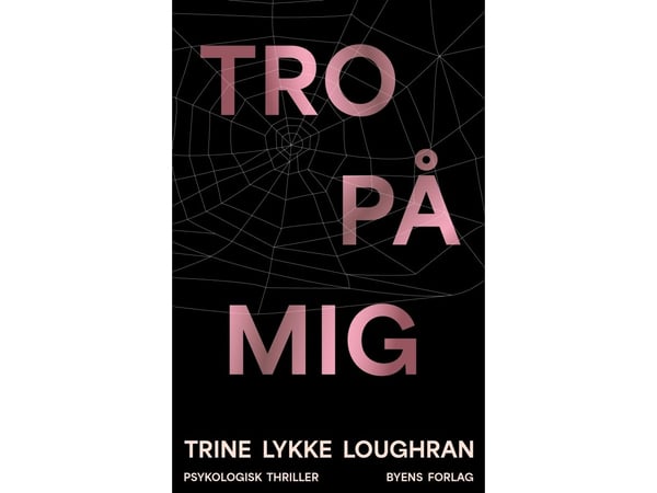 TRO PÅ MEG | Trine Lykke Loughran | Språk: Dansk