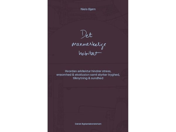 Det menneskelige habitatet | Niels Bjørn | Språk: Dansk