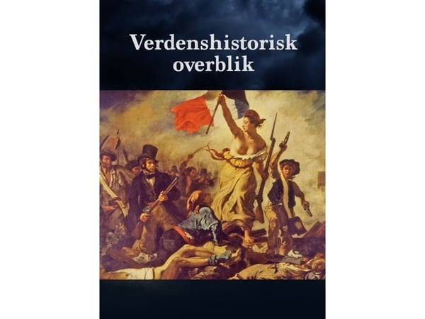 Oversikt over verdenshistorien | Allan Ahle og Nikolaj Petersen | Språk: Dansk
