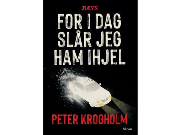 For i dag slår jeg ham i hjel, Hevn (Sort Læseklub) | Peter Krogholm | Språk: Dansk