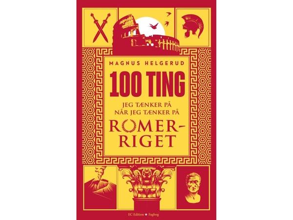100 saker om Romarriket | Magnus Helgerud | Språk: Danska