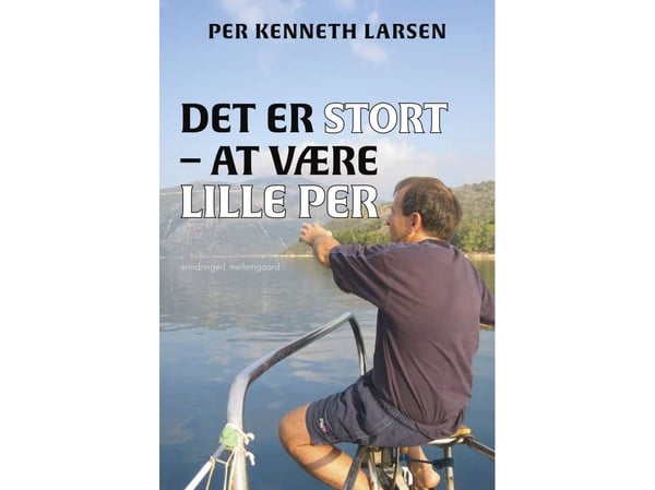 Det er stort – å være Lille Per | Per Kenneth Larsen | Språk: Dansk