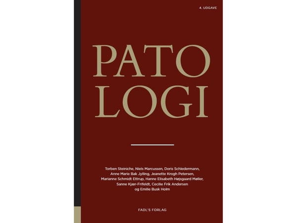 Patologi 4:e upplagan | Torben Steiniche, Niels Marcussen, Doris Schledermann, Anne Marie Bak Jylling, Jeanette Krogh Petersen, Marianne Schmidt Et...