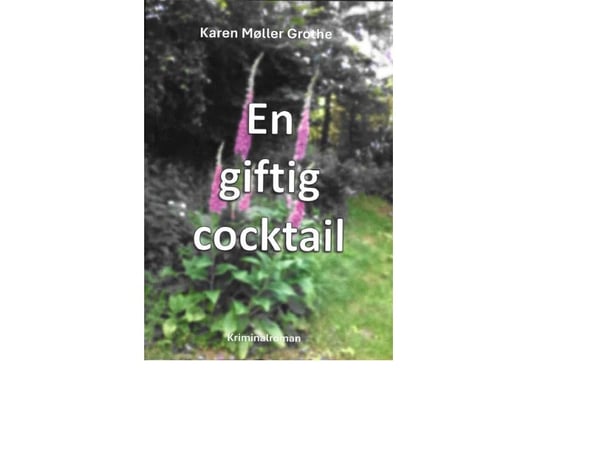 En giftig cocktail | Karen Møller Grothe | Språk: Dansk